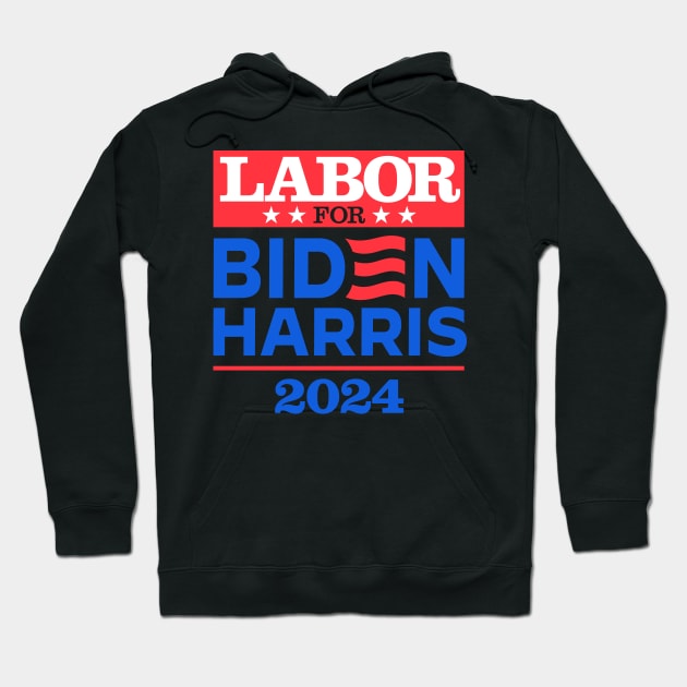 Labor For Biden 2024 Hoodie by MotiviTees